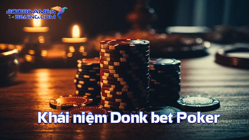 Khái niệm Donk bet Poker