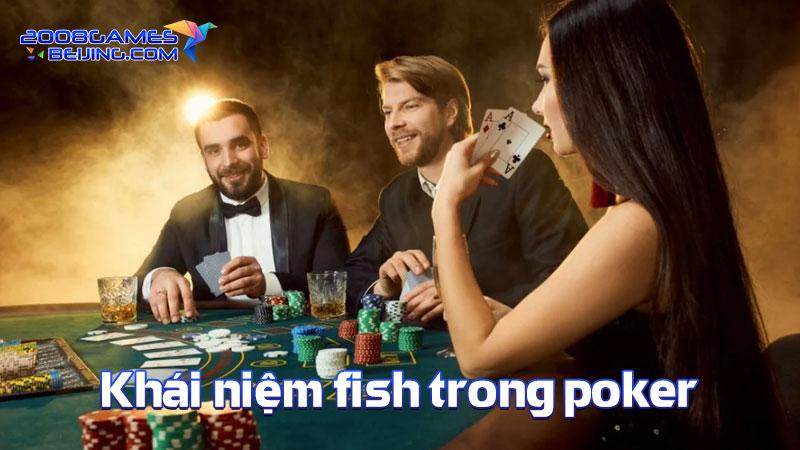 Khái niệm fish trong poker