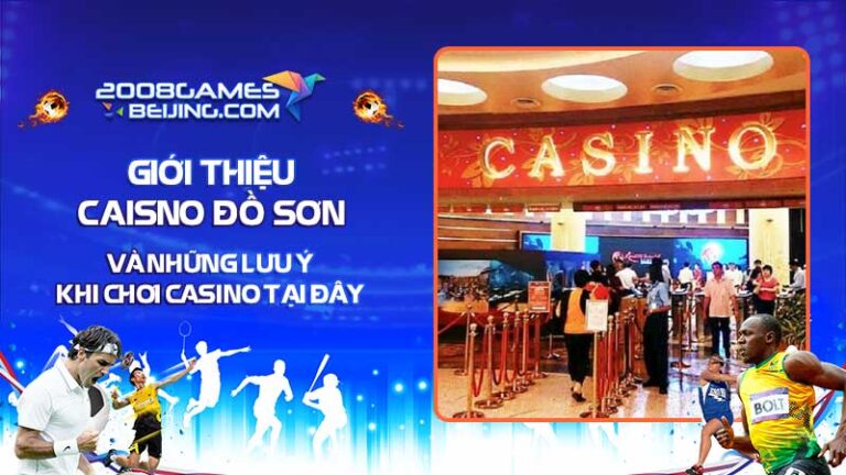 Giới thiệu Casino Đồ Sơn và những lưu ý khi chơi casino tại đây