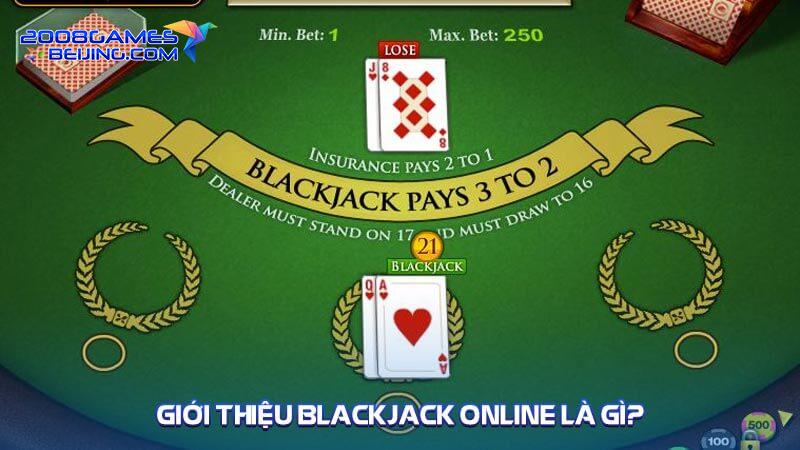 Giới thiệu blackjack online là gì?