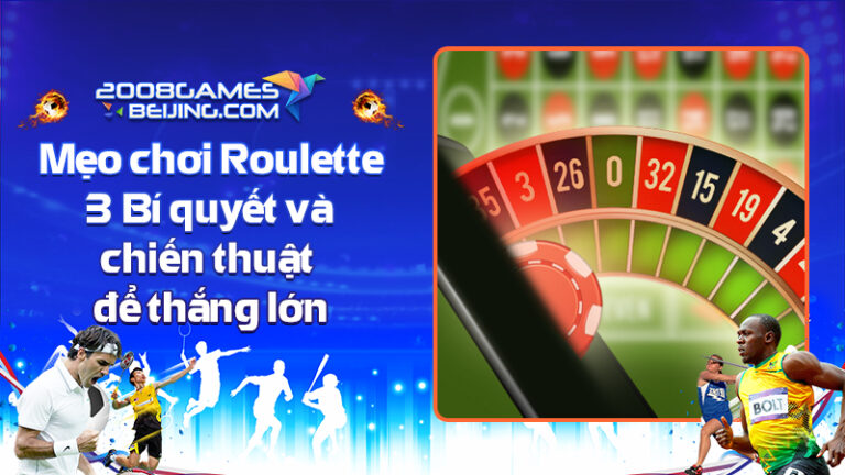 Mẹo chơi Roulette – 3 Bí quyết và chiến thuật để thắng lớn