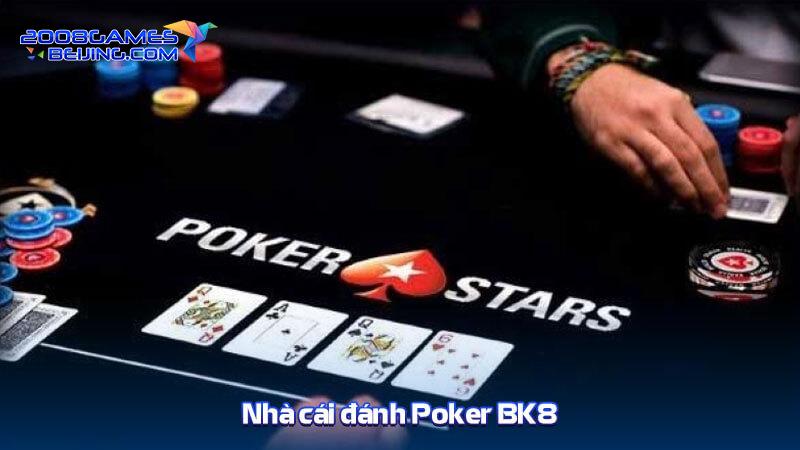 Nhà cái đánh Poker BK8