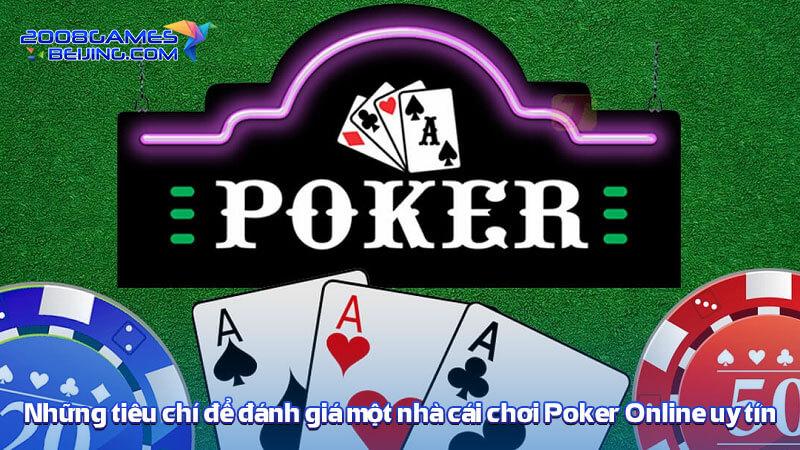 Những tiêu chí để đánh giá một nhà cái chơi Poker Online uy tín