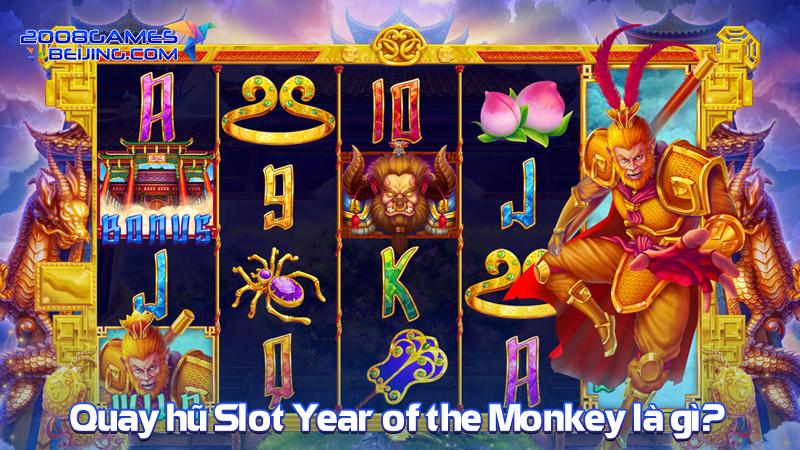 quay hu slot year of the monkey la gi