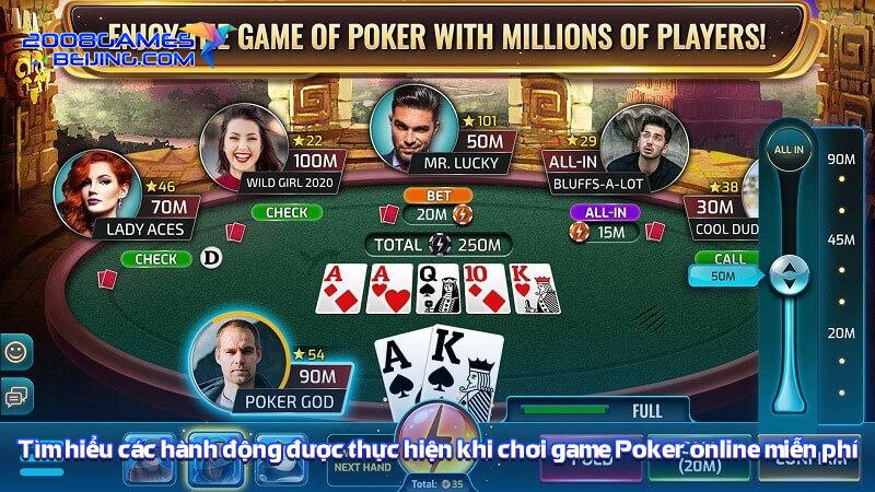 Tìm hiểu các hành động được thực hiện khi chơi game Poker online miễn phí